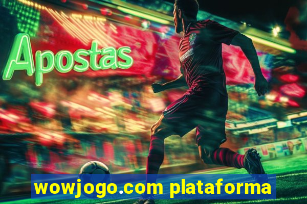 wowjogo.com plataforma